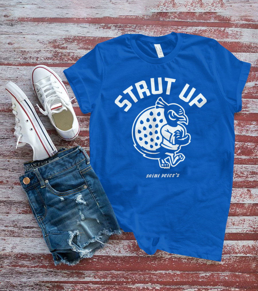 Strut Up Saint Peter's Basketball T-Shirt