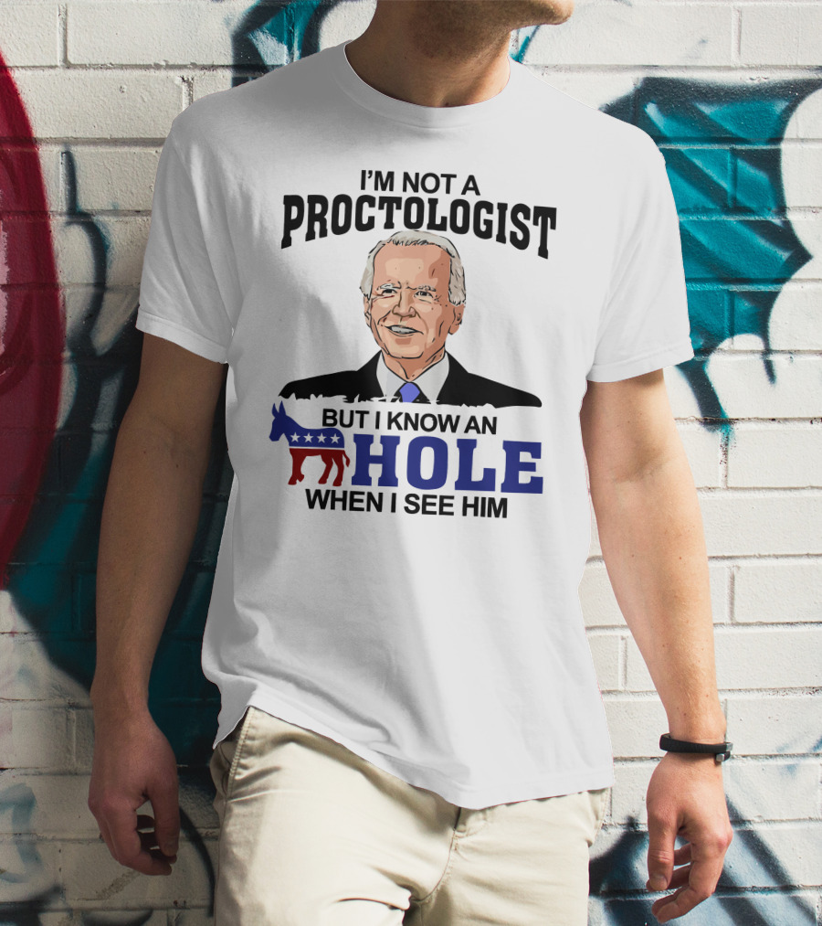 I'm Not A Proctologist But I Know An A Hole When I See Him Donkey Stars Stripes T-Shirt
