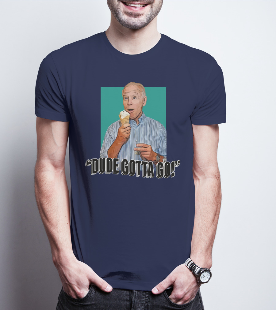 Dude Gotta Go Ice Cream Reaction T-Shirt