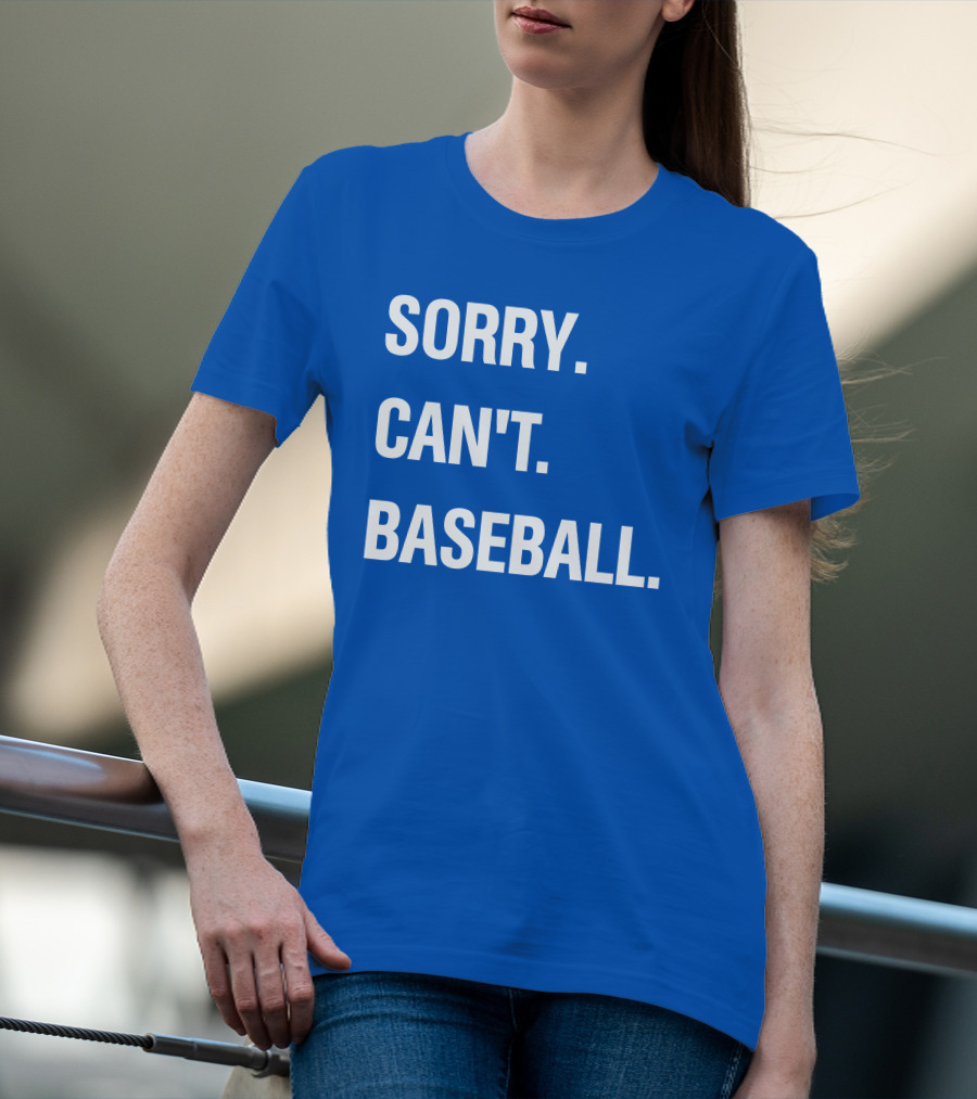 SORRY CAN'T BASEBALL BLUE TEXT T-Shirt