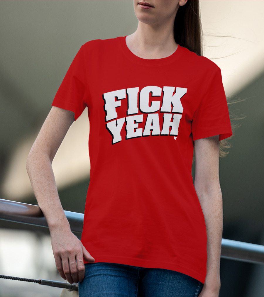 Fick Yeah Bold Red T-Shirt