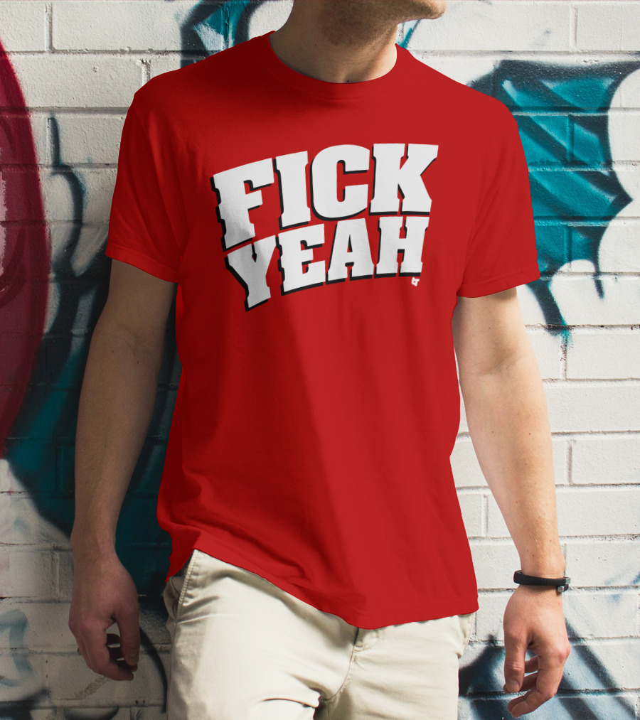 Fick Yeah Bold Red T-Shirt