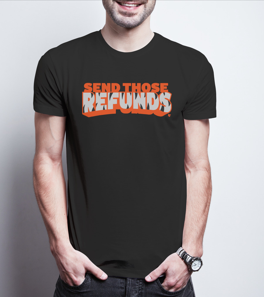 Send Those Refunds Football Commentary Jeu De Mots NFL Phrase T-Shirt