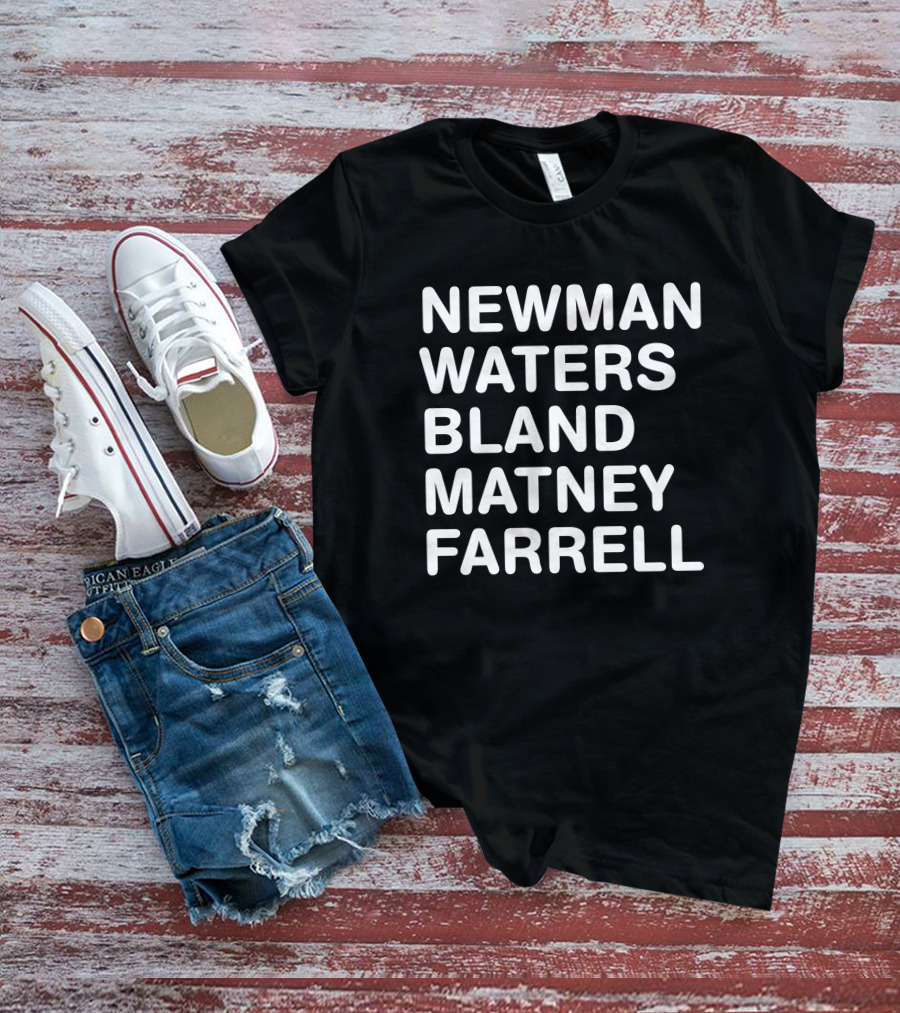 Newman Waters Bland Matney Farrell Bold Names T-Shirt