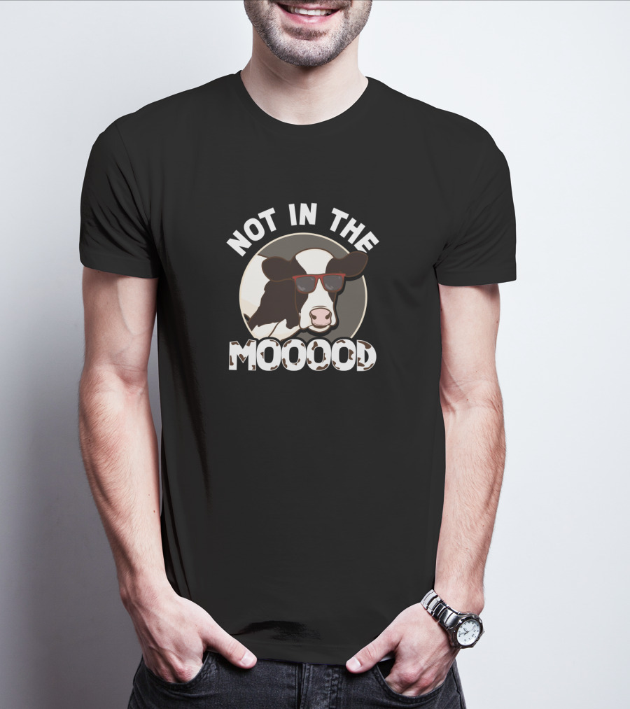 Not In The Moooood Cow Sunglasses Dairy Farmer Appreciation Day T-Shirt