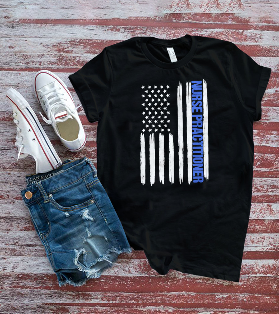 Nurse Practitioner Blue Line Distressed American Flag T-Shirt