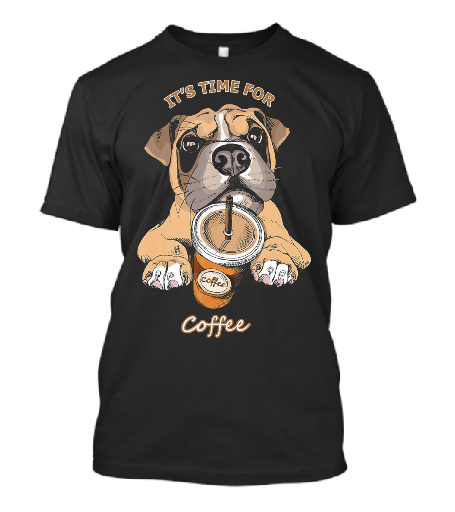 IT'S TIME FOR Coffee Boxer Dog Coffee T-Shirt