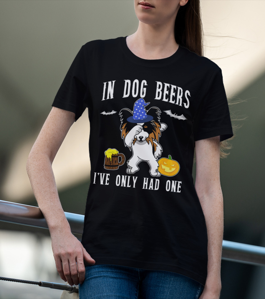 In Dog Beers I've Only Had One Halloween Papillon With Witch Hat And Beer Mug T-Shirt