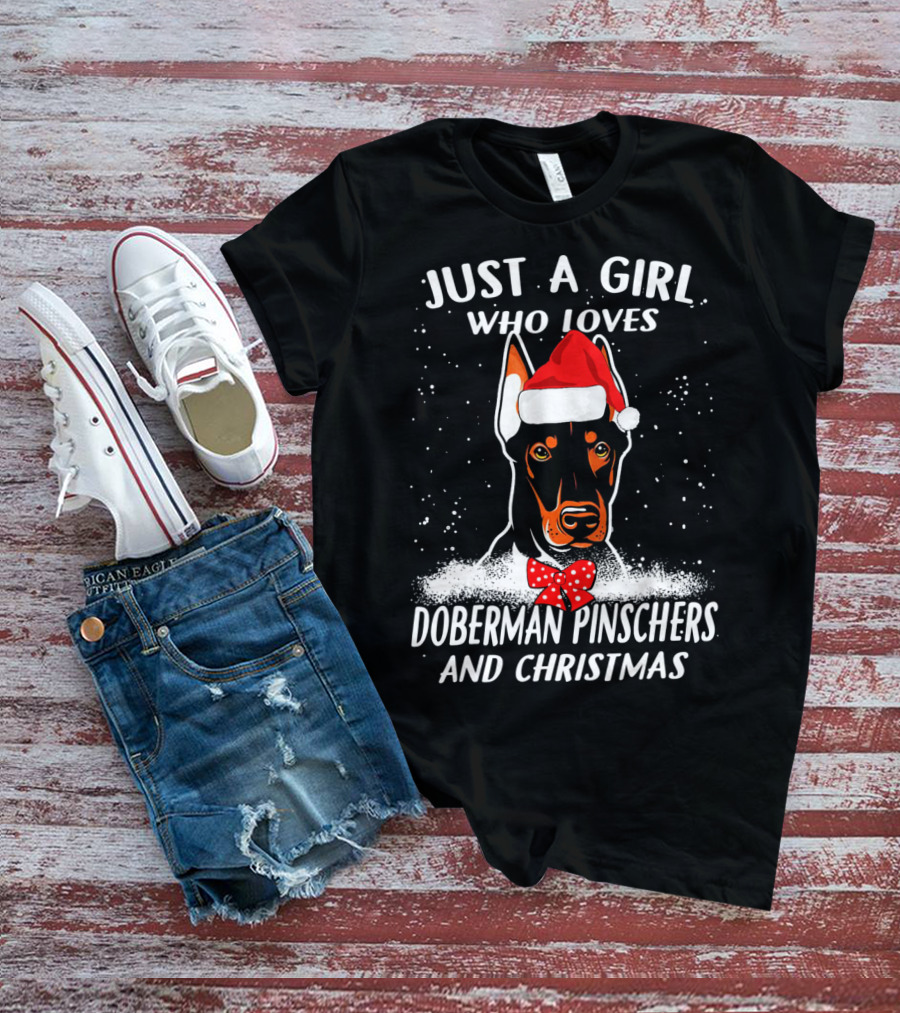 Just A Girl Who Loves Doberman Pinschers And Christmas T-Shirt