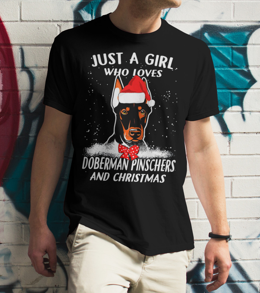 Just A Girl Who Loves Doberman Pinschers And Christmas T-Shirt
