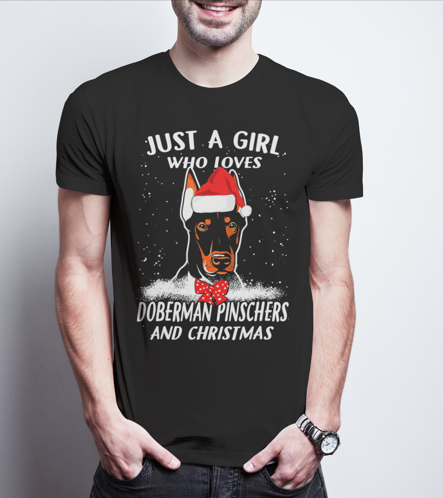 Just A Girl Who Loves Doberman Pinschers And Christmas T-Shirt