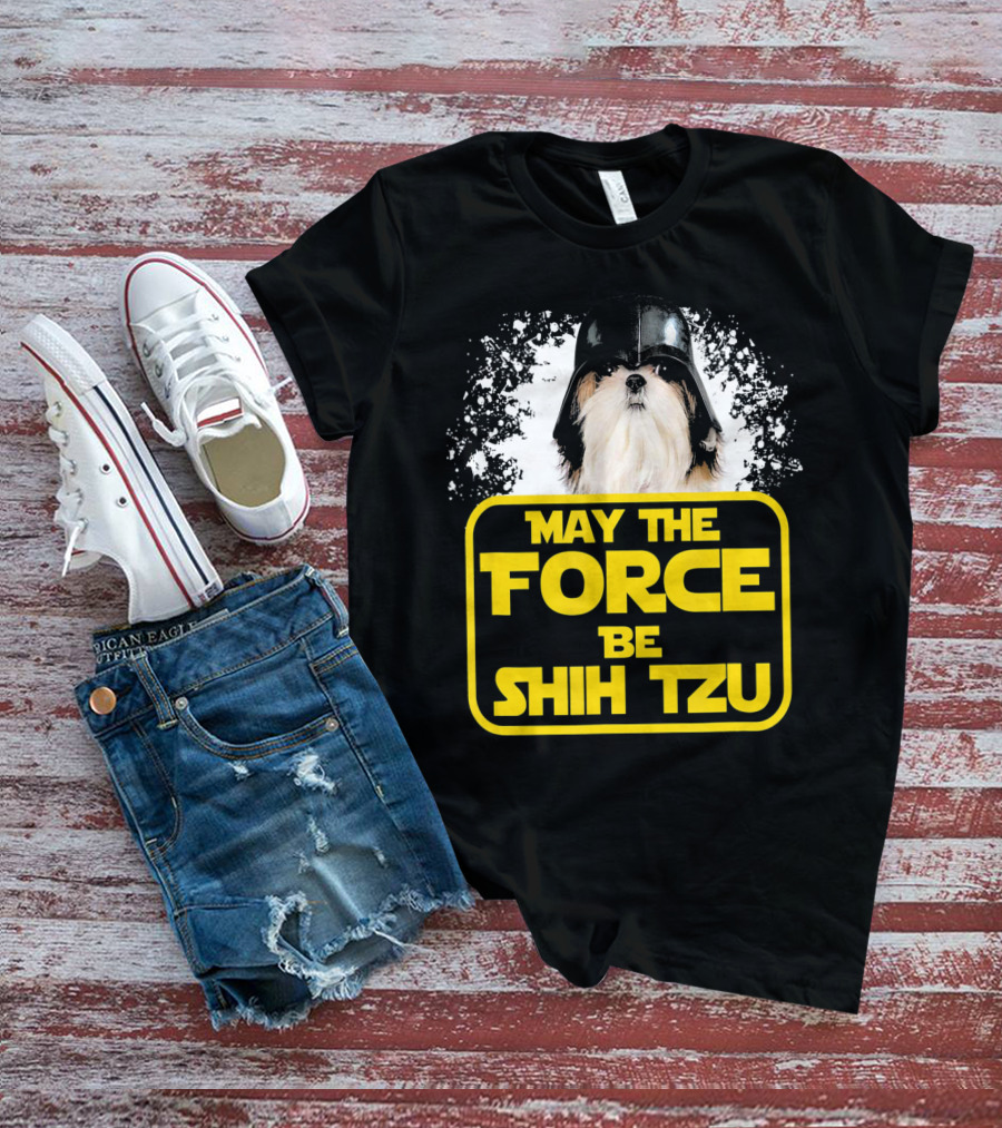 May The Force Be Shih Tzu Dog Lover Sci Fi Nerds T-Shirt