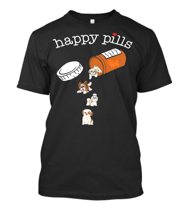 Happy Pills Shih Tzu Dogs Cute And Funny T-Shirt