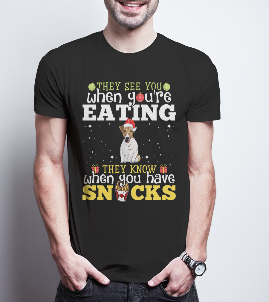 Jack Russell Xmas They See You When You're Eating They Know When You Have Snacks T-Shirt