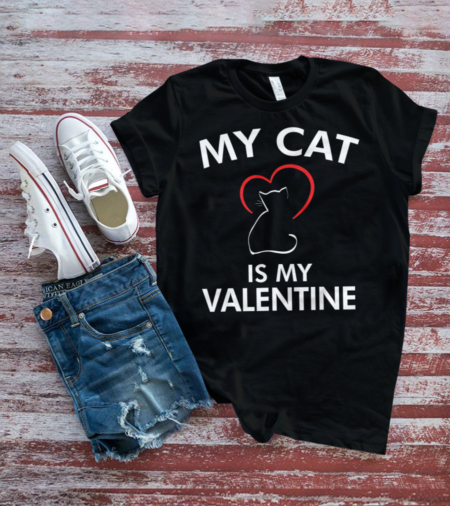 My Cat Is My Valentine Cat Valentine T-Shirt
