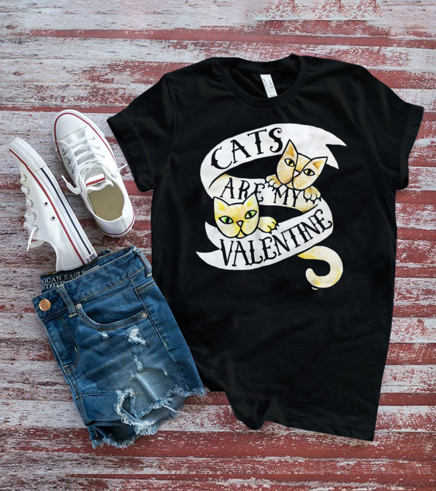 Cats Are My Valentine T-Shirt