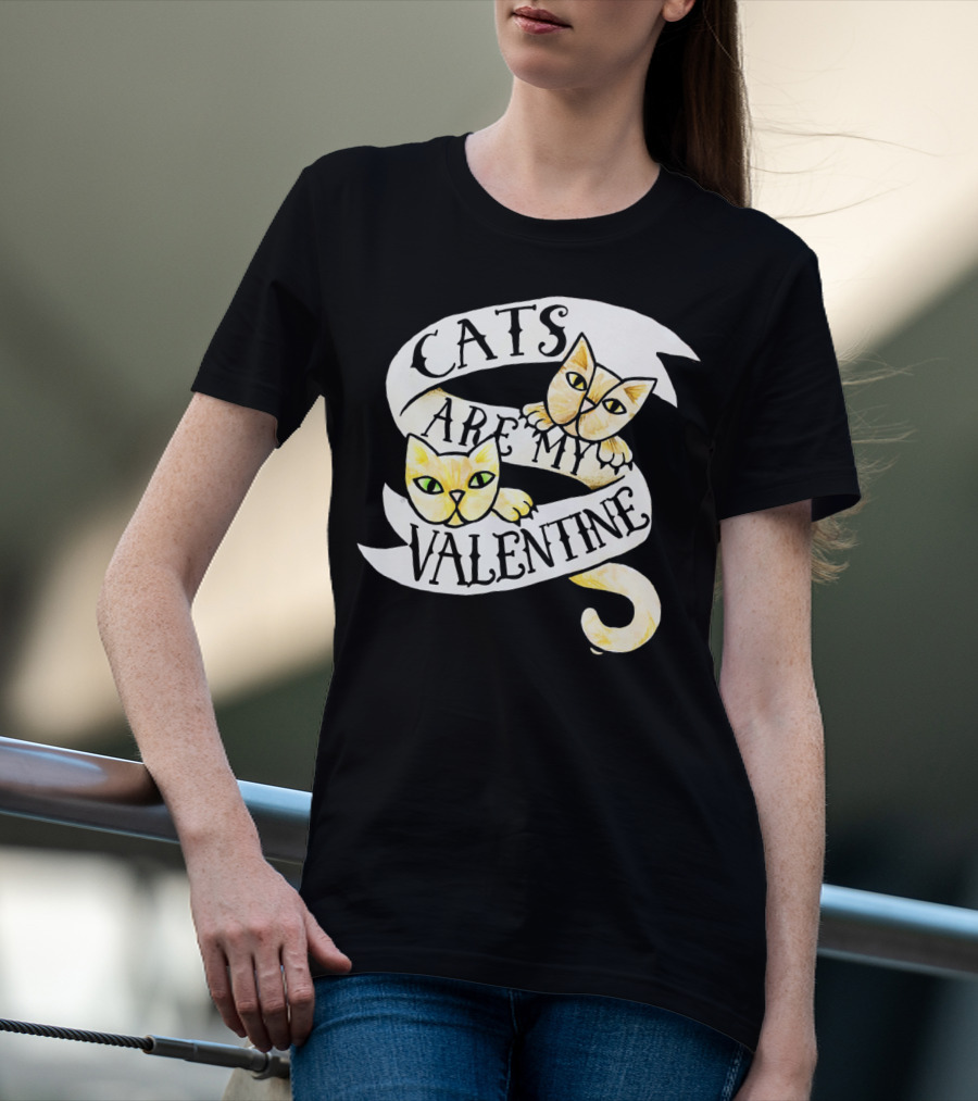 Cats Are My Valentine T-Shirt