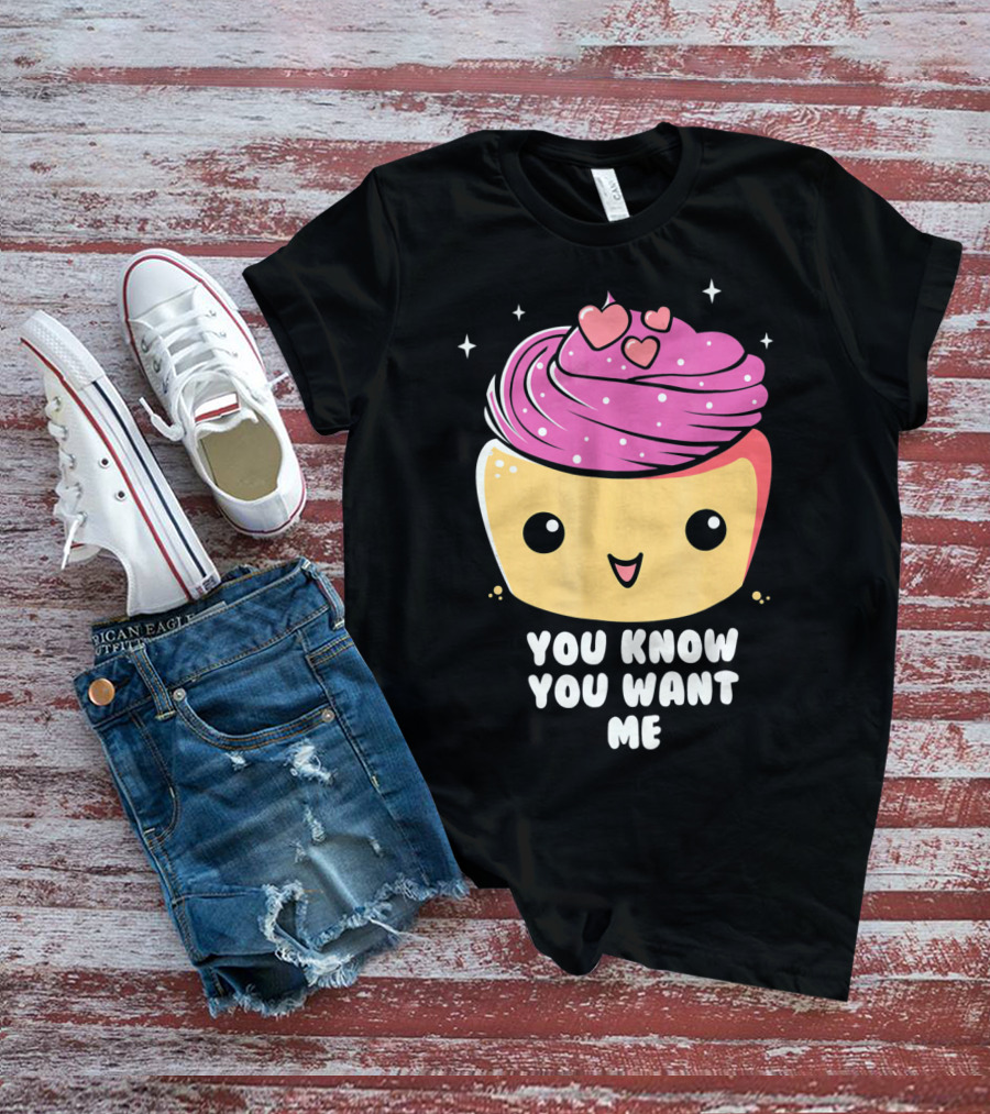 Cupid Cupcake You Know You Want Me Food Lover Baking T-Shirt