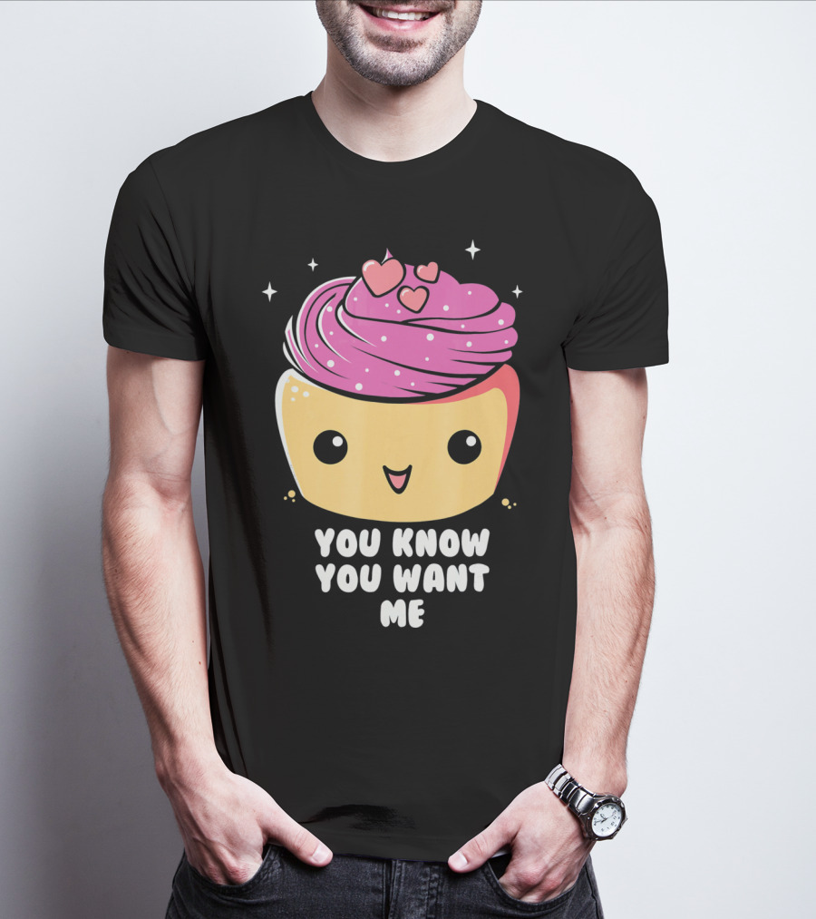 Cupid Cupcake You Know You Want Me Food Lover Baking T-Shirt