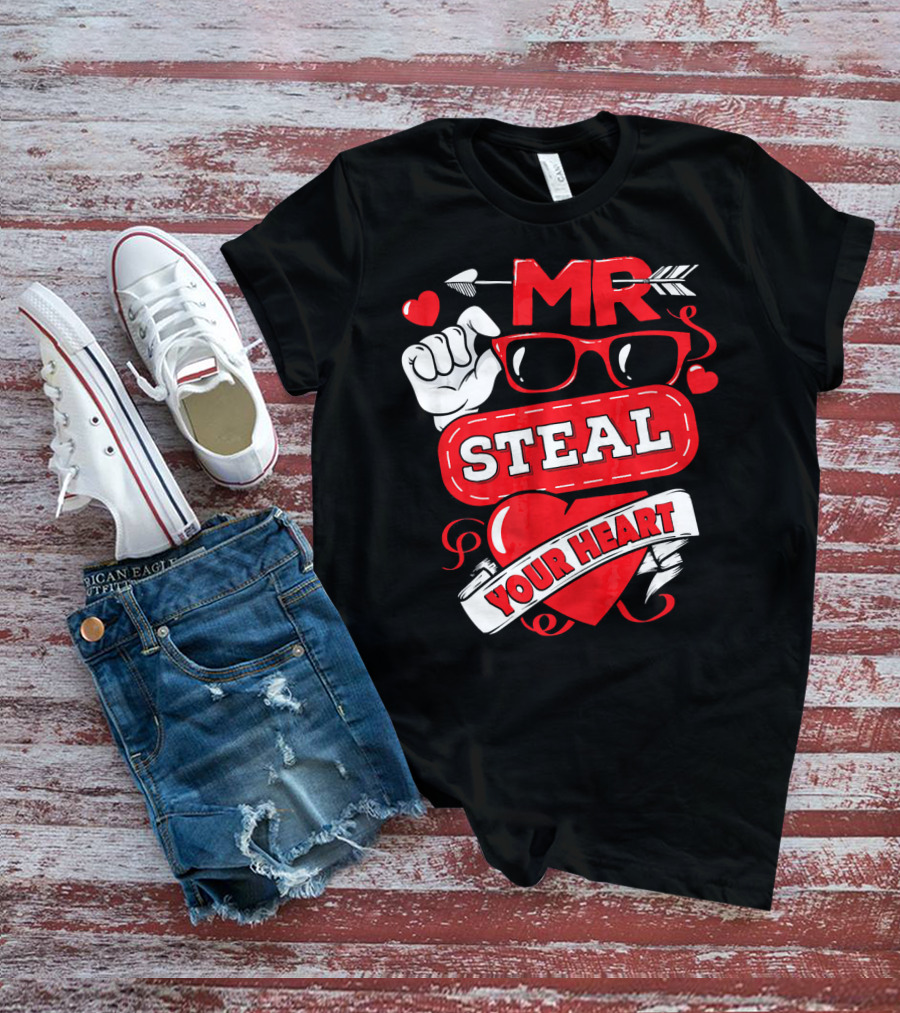 MR Steal Your Heart Valentines Day T-Shirt