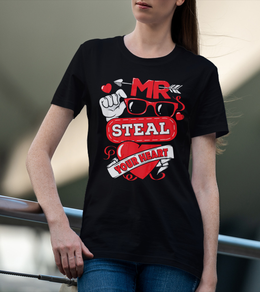 MR Steal Your Heart Valentines Day T-Shirt