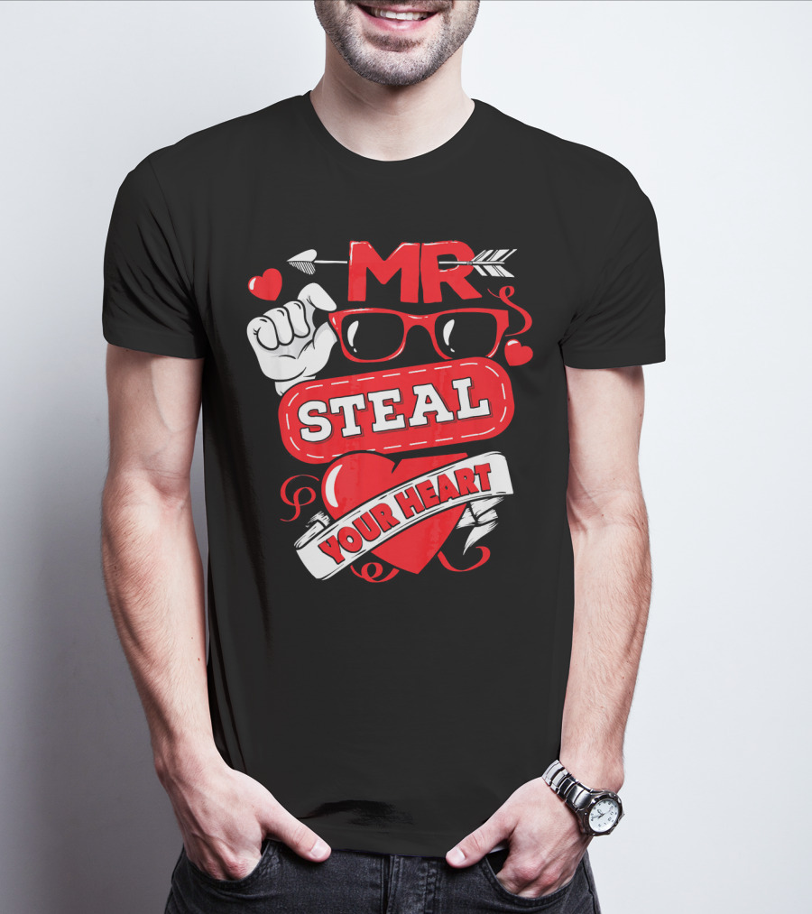 MR Steal Your Heart Valentines Day T-Shirt