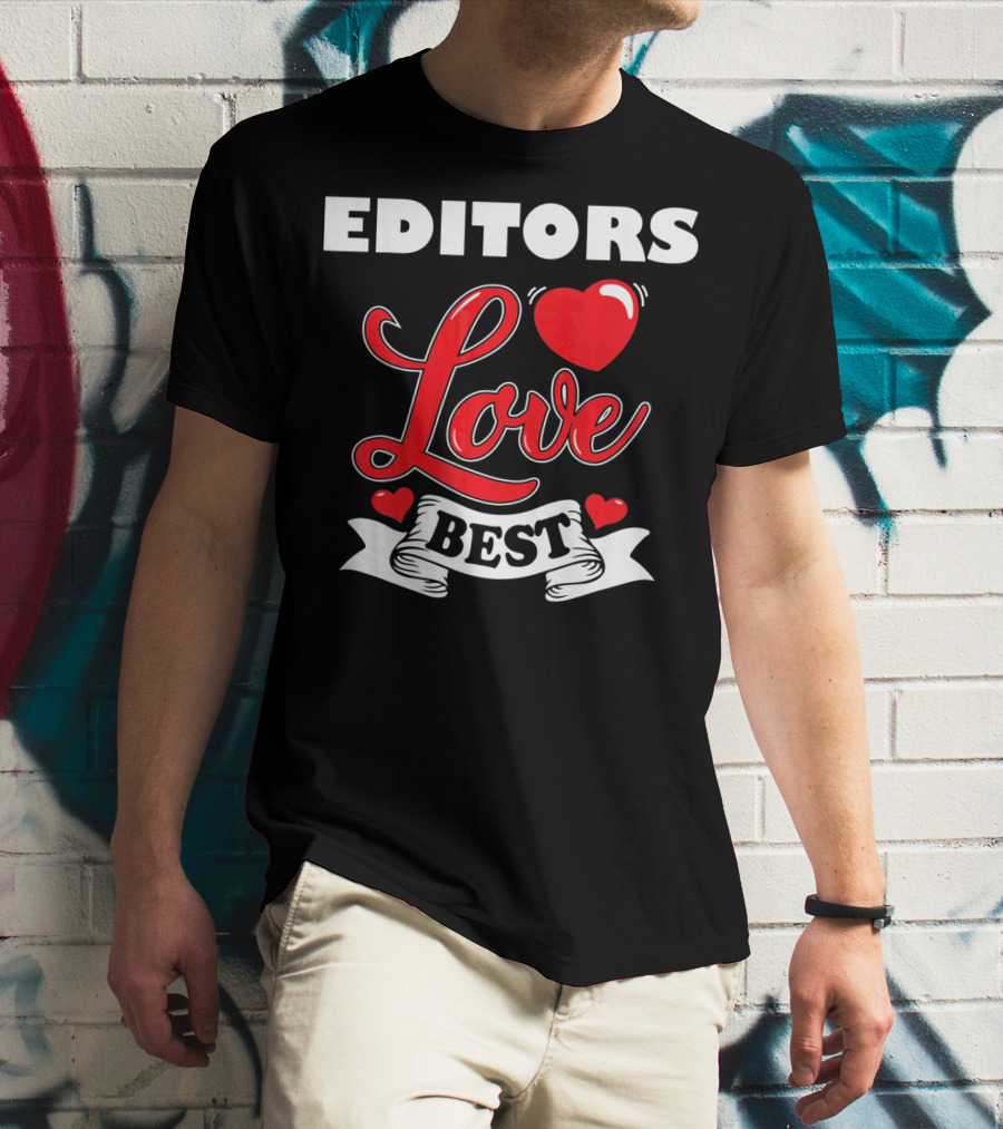 EDITORS LOVE BEST VALENTINES DAY T-Shirt