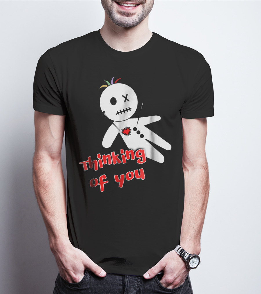 Thinking Of You Funny Anti Valentine Voodoo Doll T-Shirt