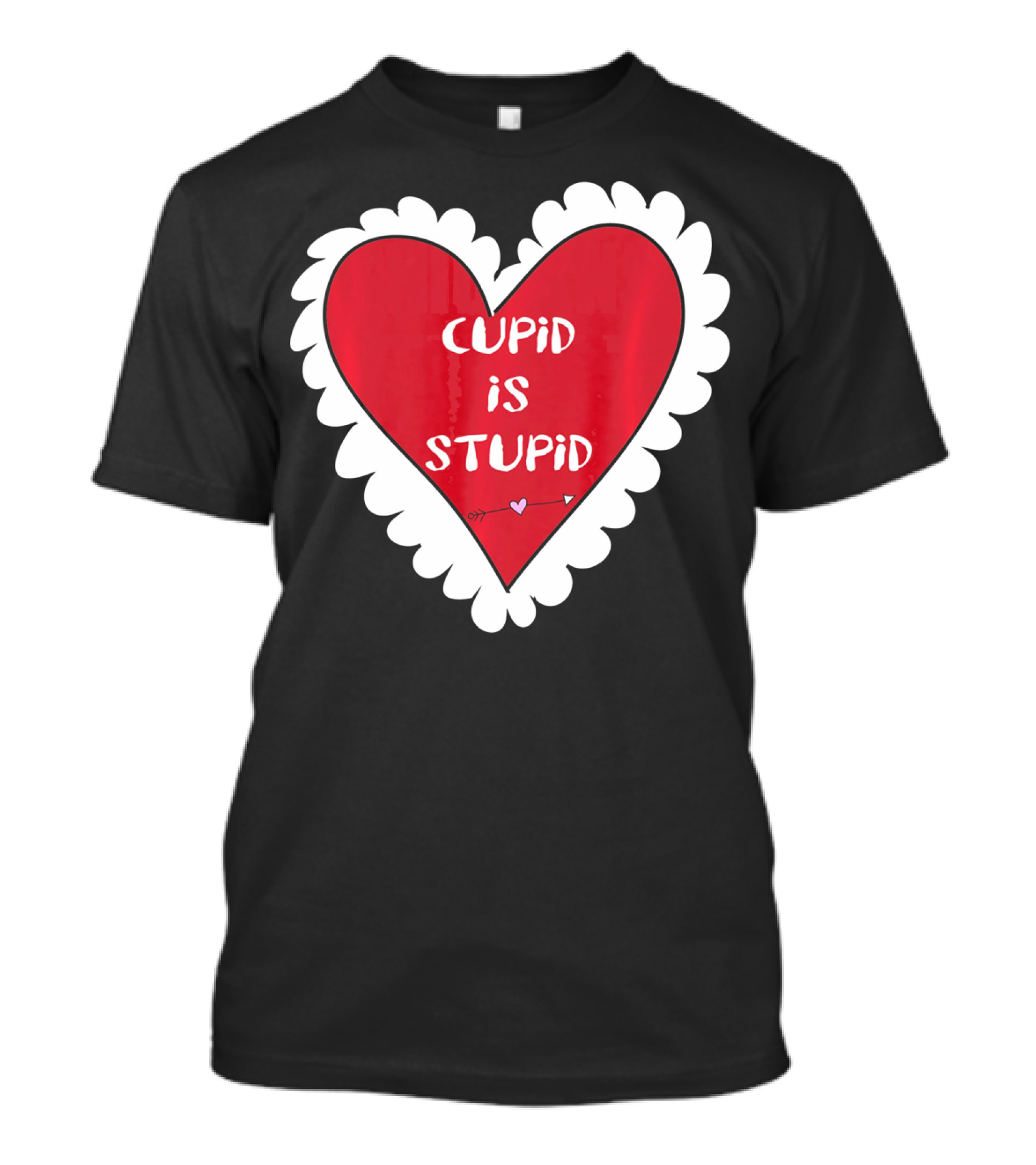 Funny Anti Valentines Day Cupid Is Stupid Heart T-Shirt