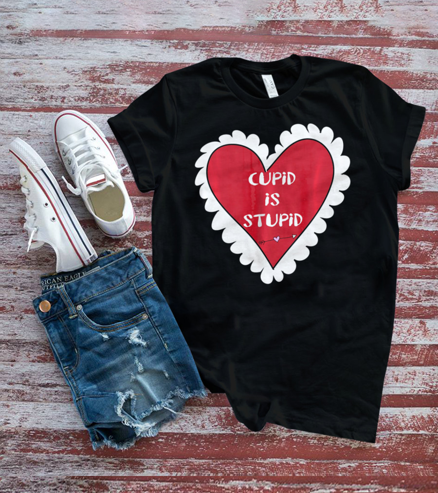 Funny Anti Valentines Day Cupid Is Stupid Heart T-Shirt