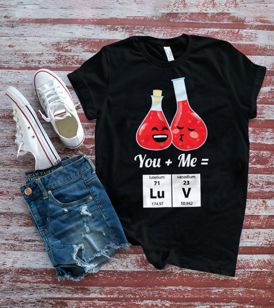 Funny Geek You + Me = Lu V Chemistry Beakers Science Valentines T-Shirt