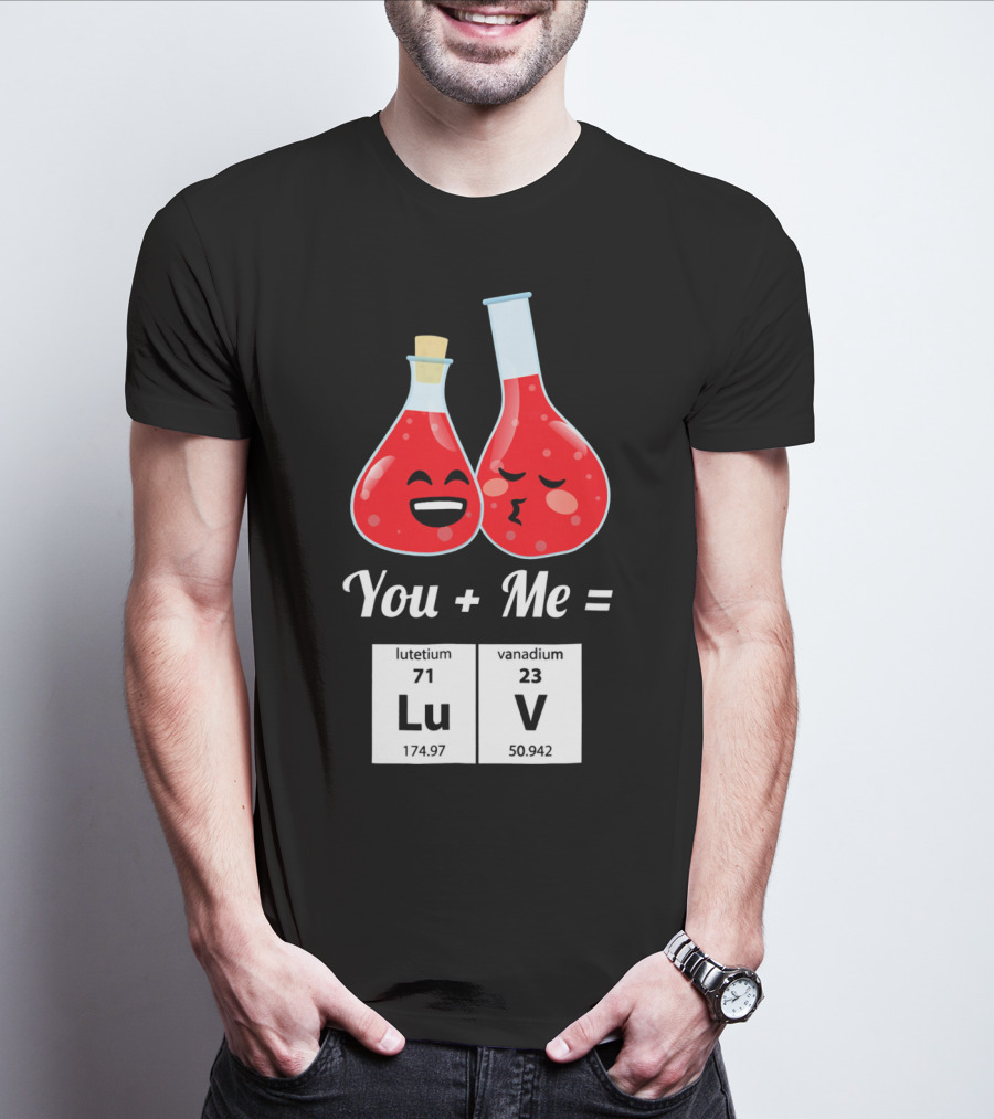 Funny Geek You + Me = Lu V Chemistry Beakers Science Valentines T-Shirt