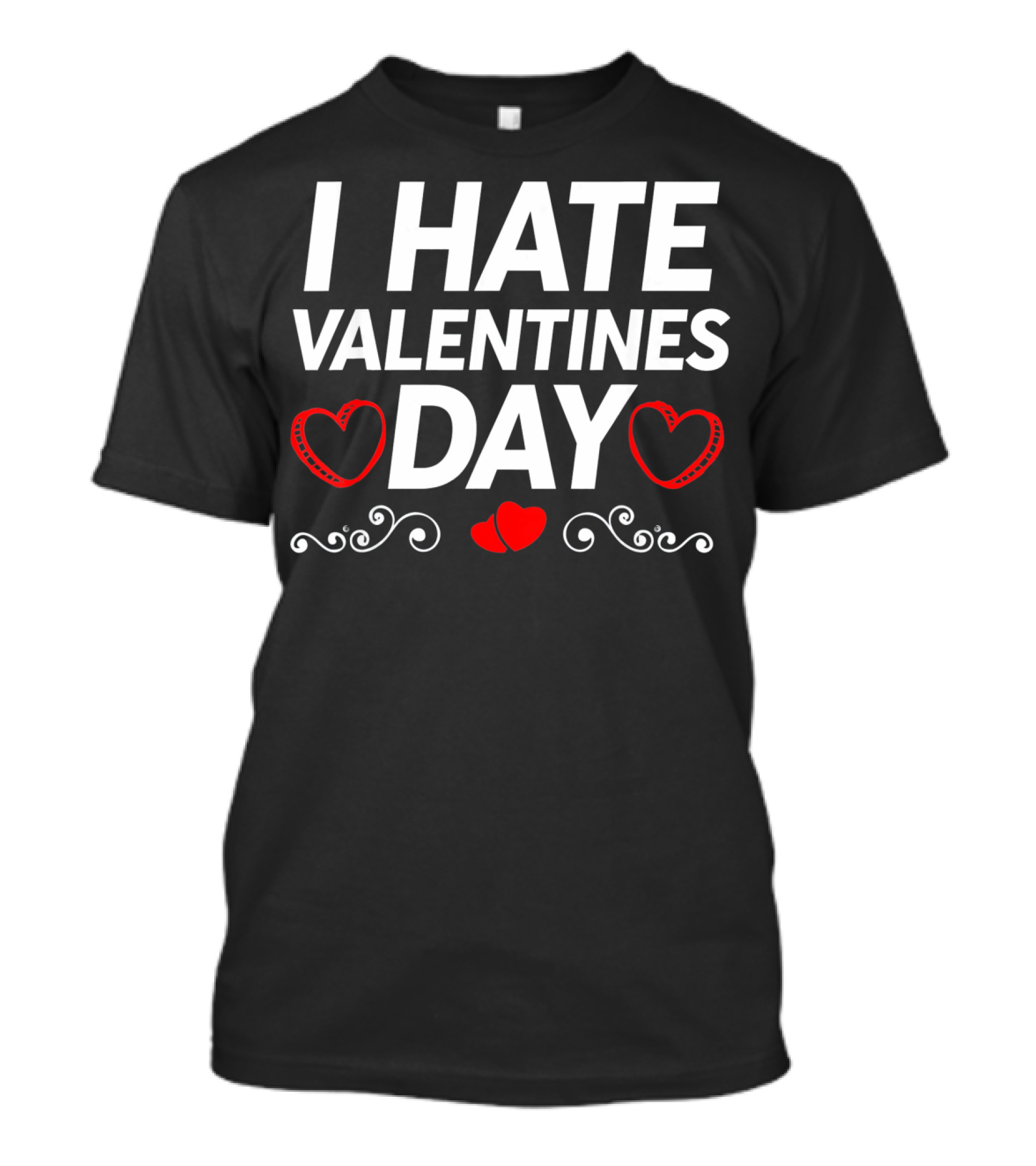 I Hate Valentines Day Funny Grumpy Hater Hearts T-Shirt