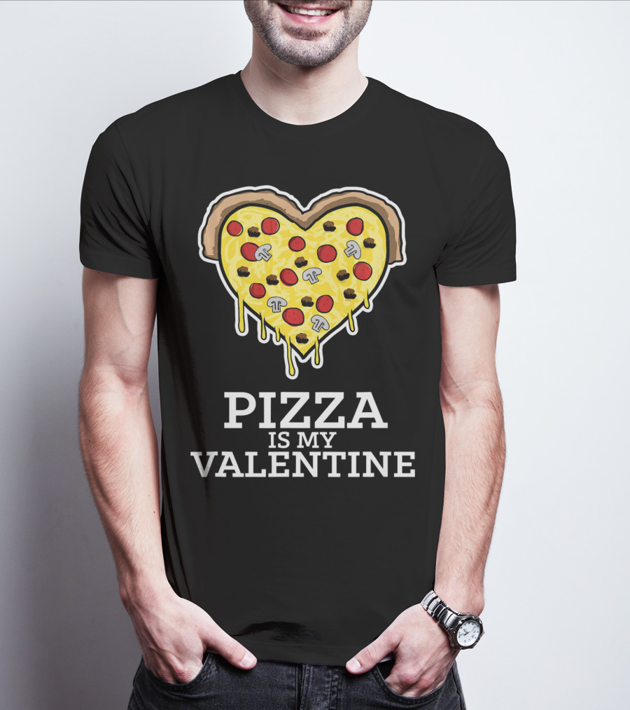 Pizza Is My Valentine Heart Shaped Cheese Pepperoni Mushrooms T-Shirt