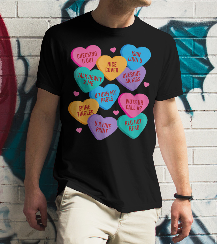 Funny Librarian Valentines Conversation Hearts ISBN Luvn U Checking U Out T-Shirt