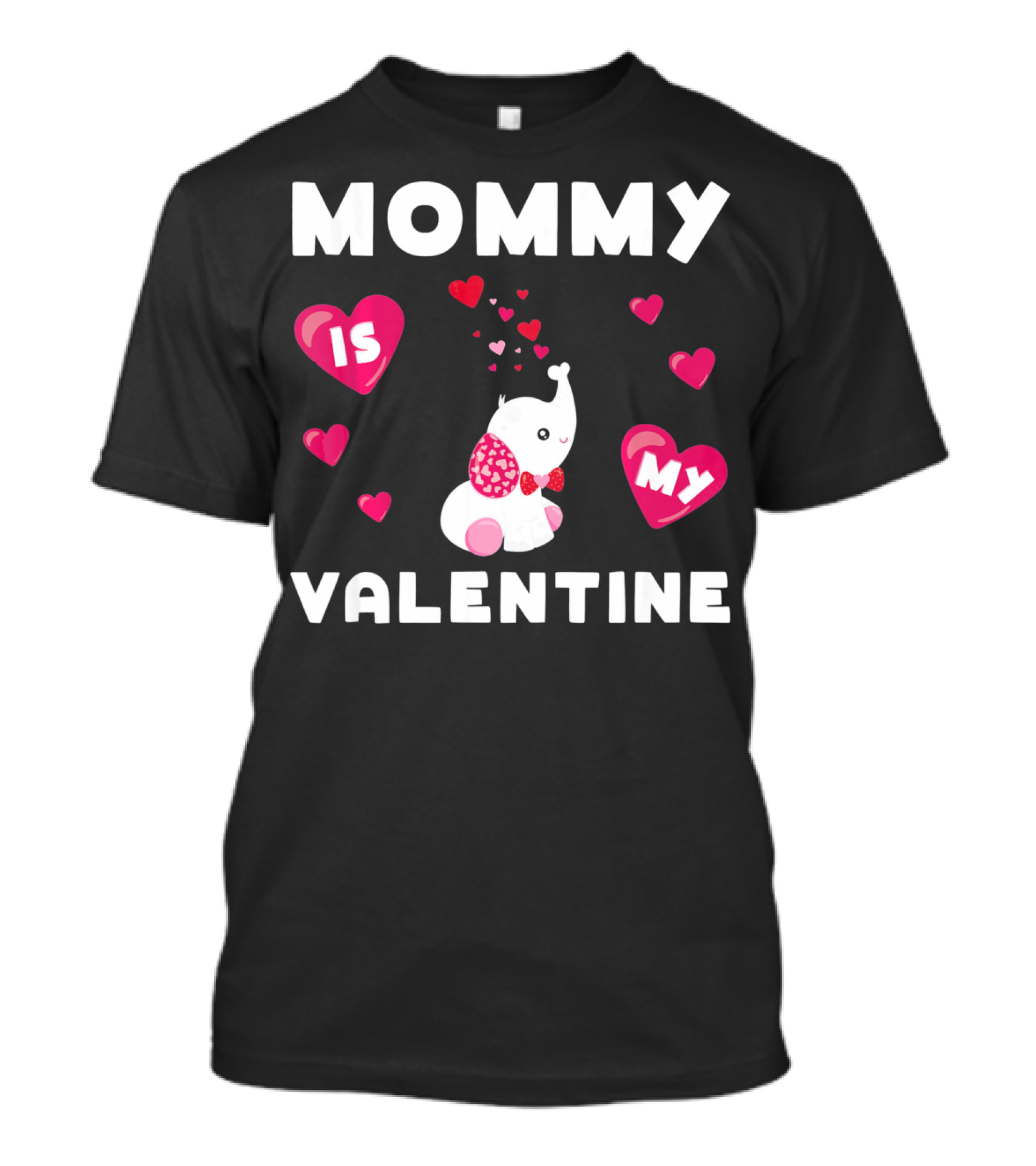 Mommy Is My Valentine Elephant With Hearts And Love香 T-Shirt