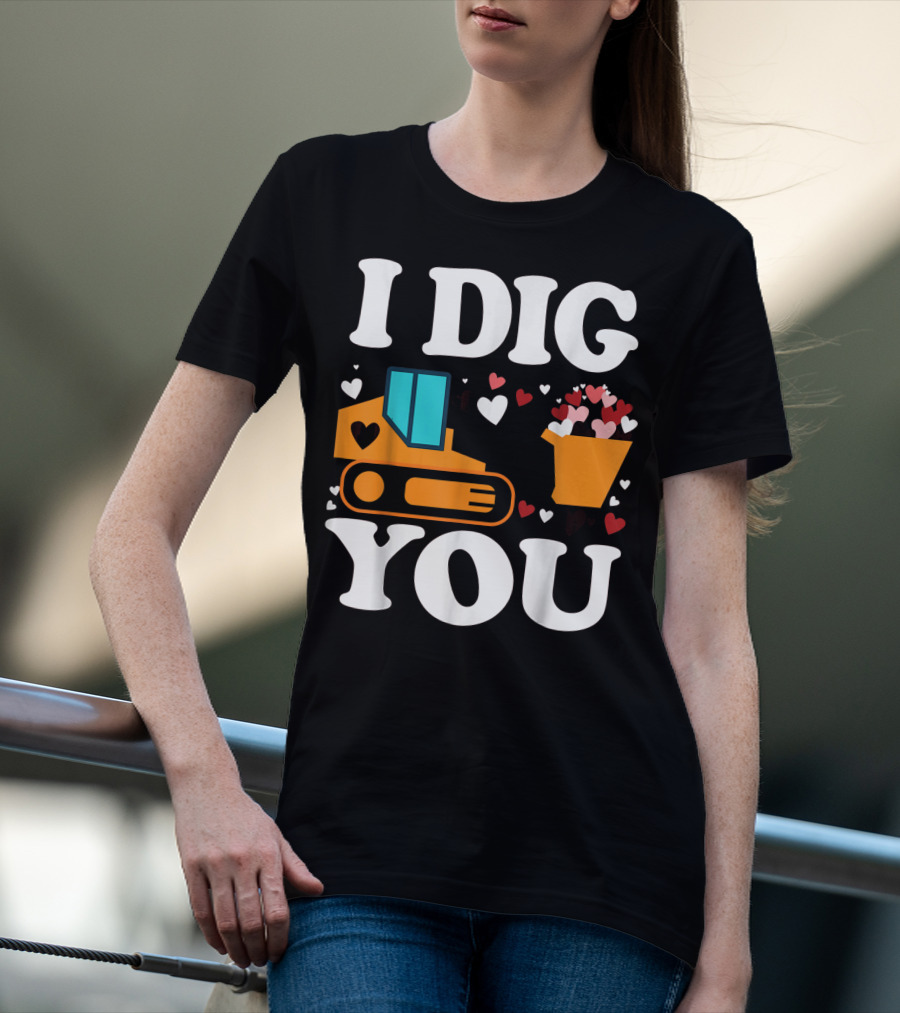 I Dig You Funny Valentines Day Boys Love Hearts Construction T-Shirt