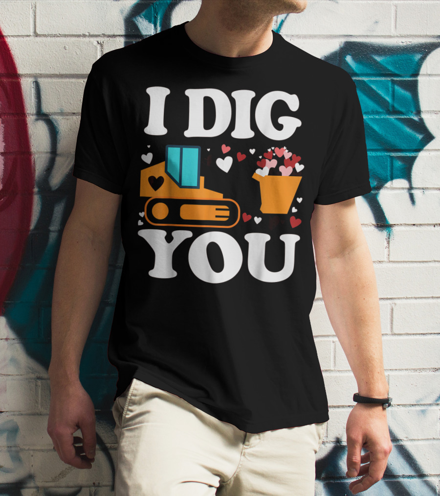 I Dig You Funny Valentines Day Boys Love Hearts Construction T-Shirt