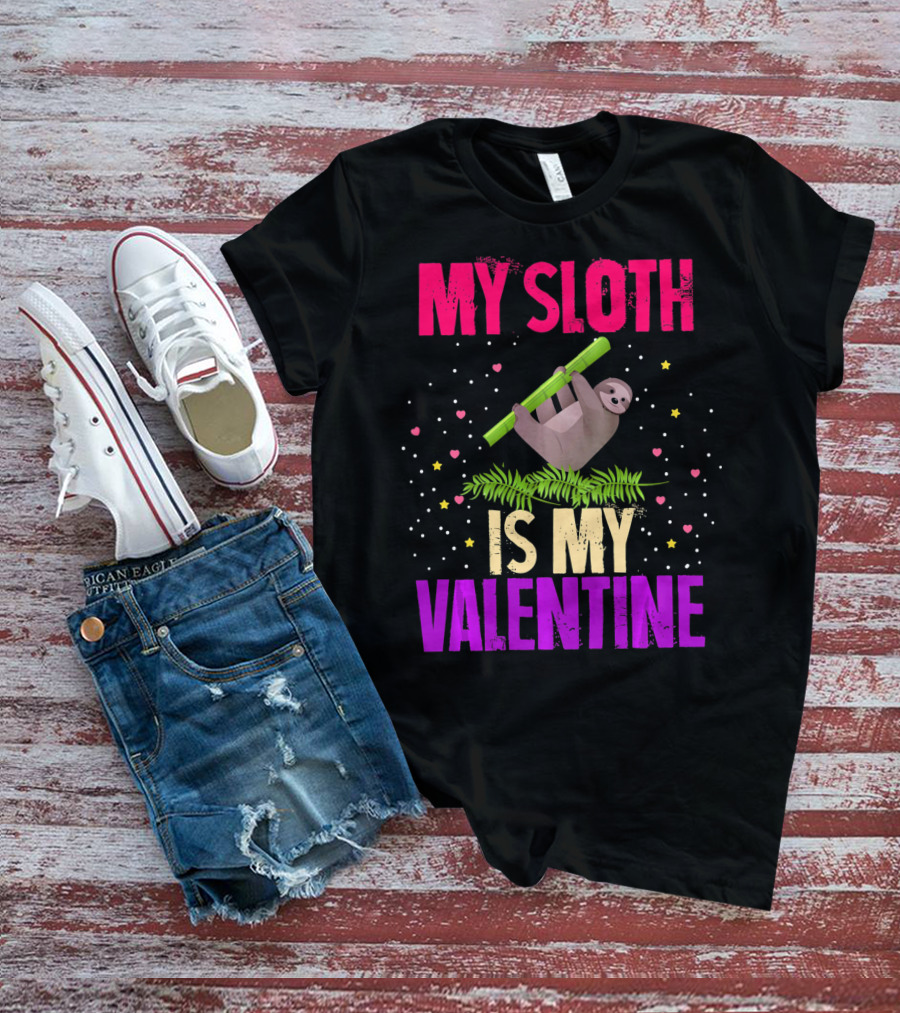 My Sloth Is My Valentine T-Shirt