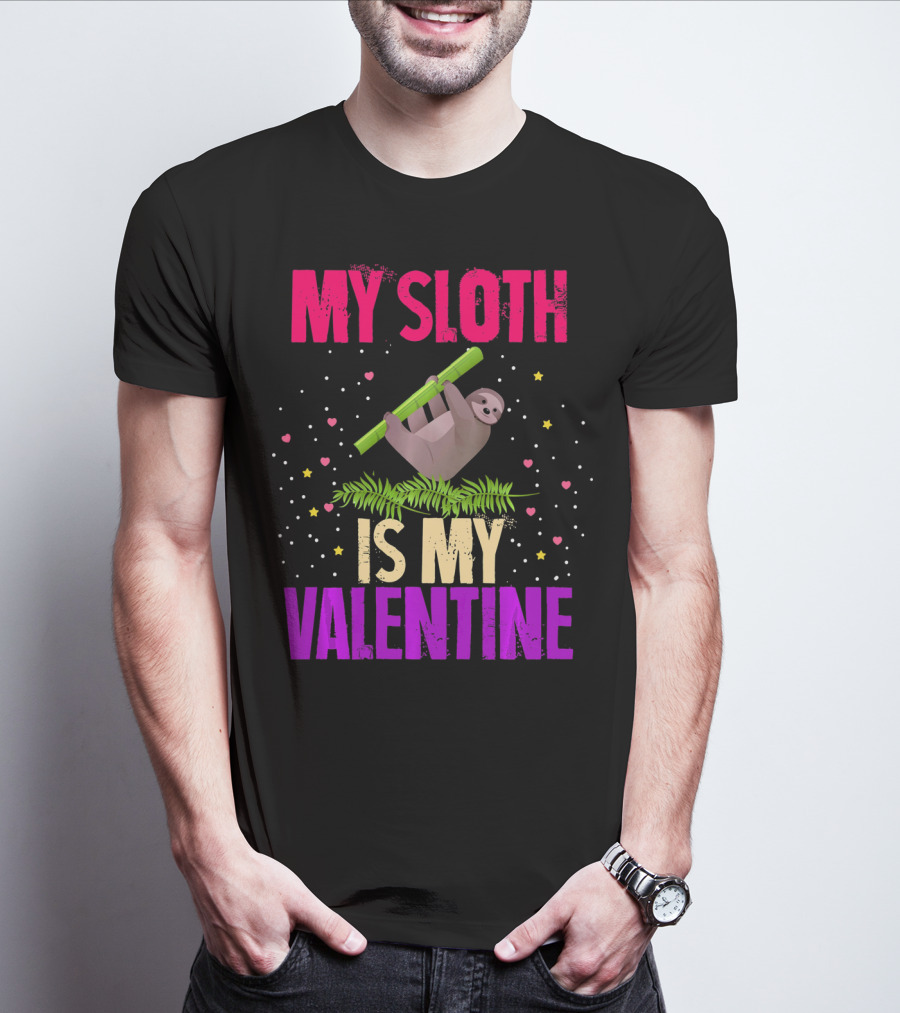 My Sloth Is My Valentine T-Shirt