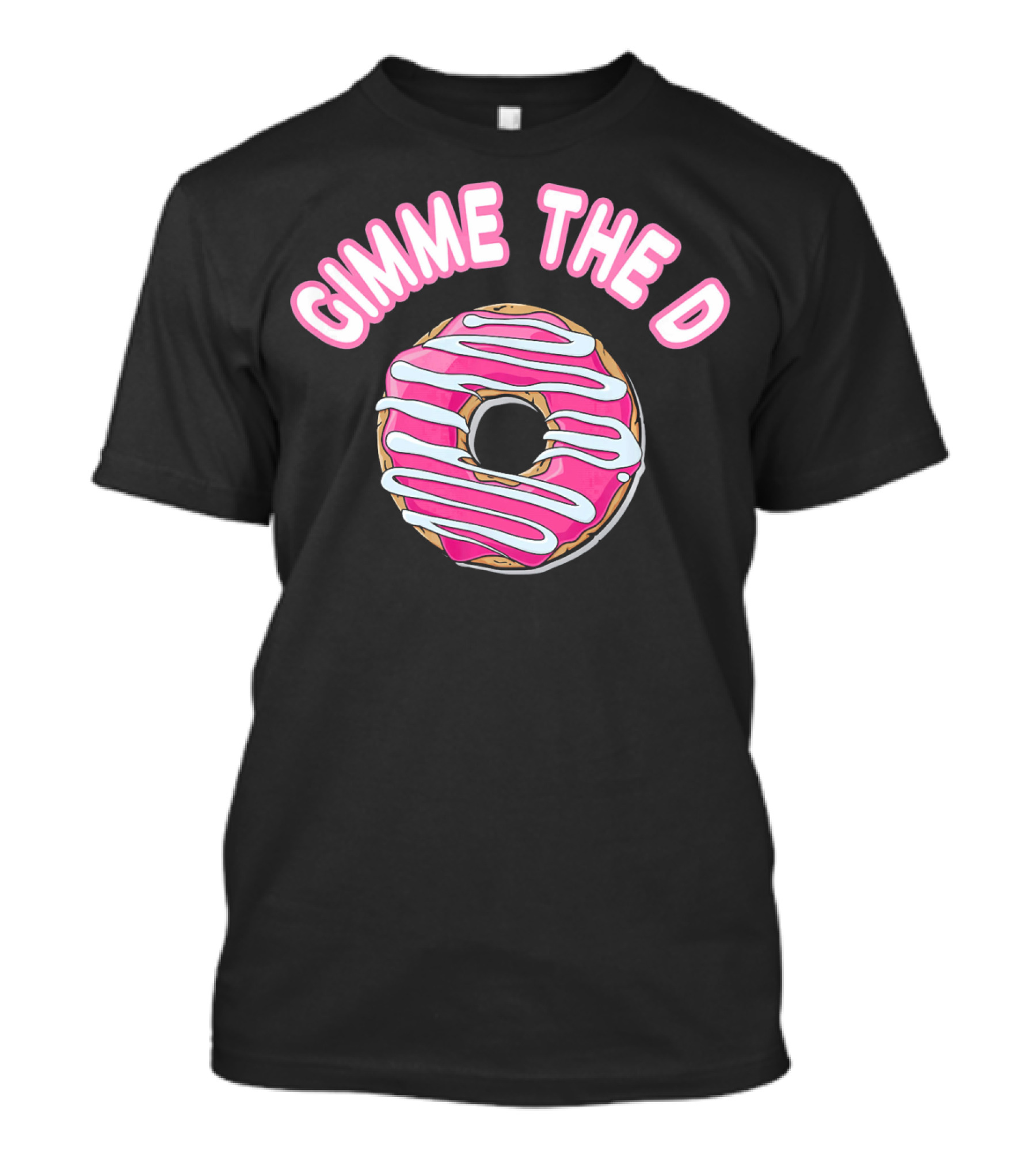 Gimme The D Pink Frosted Donut Anti Valentine T-Shirt