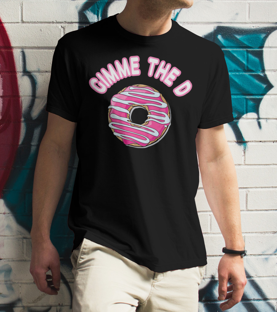 Gimme The D Pink Frosted Donut Anti Valentine T-Shirt