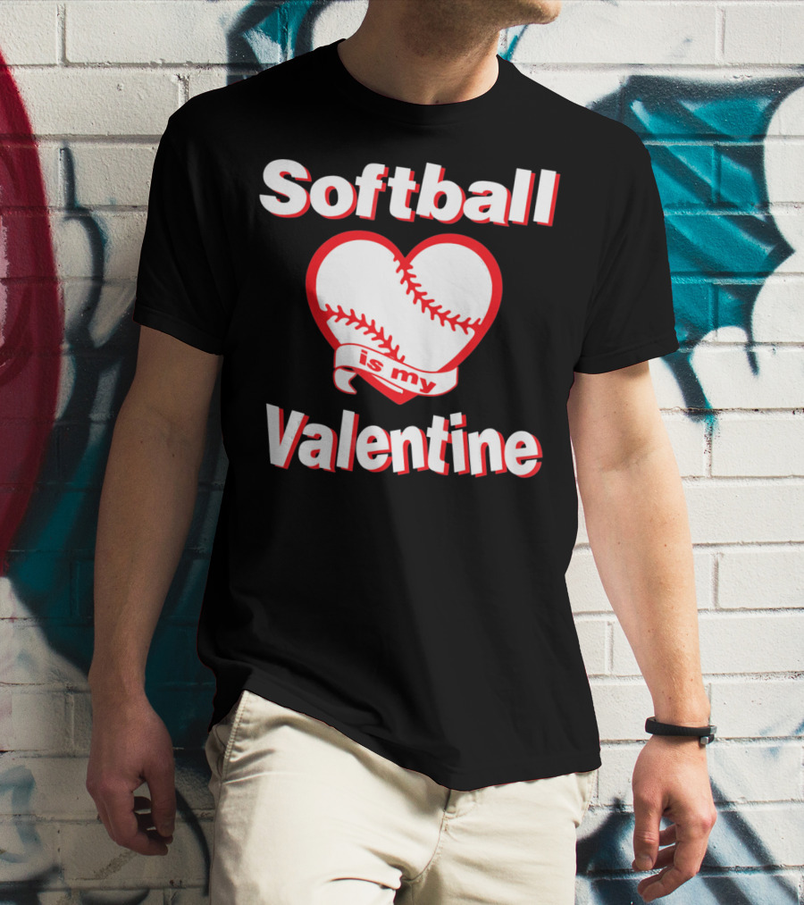Girls Funny Cute Softball Is My Valentine T-Shirt