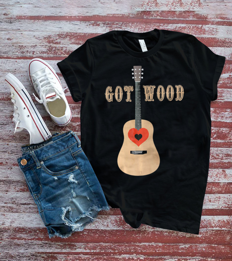 Got Wood Acoustic Guitar Heart Valentine's Day T-Shirt