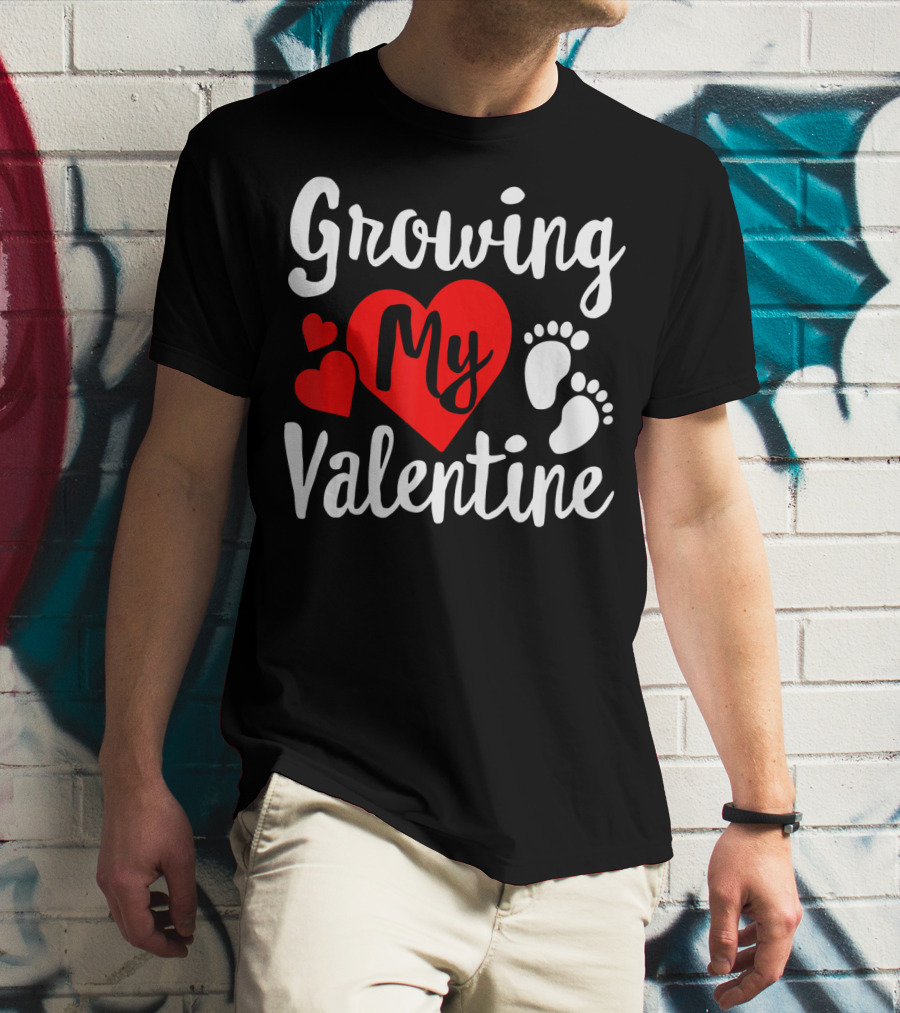 Growing My Valentine Heart Pregnancy Cute Baby Feet T-Shirt