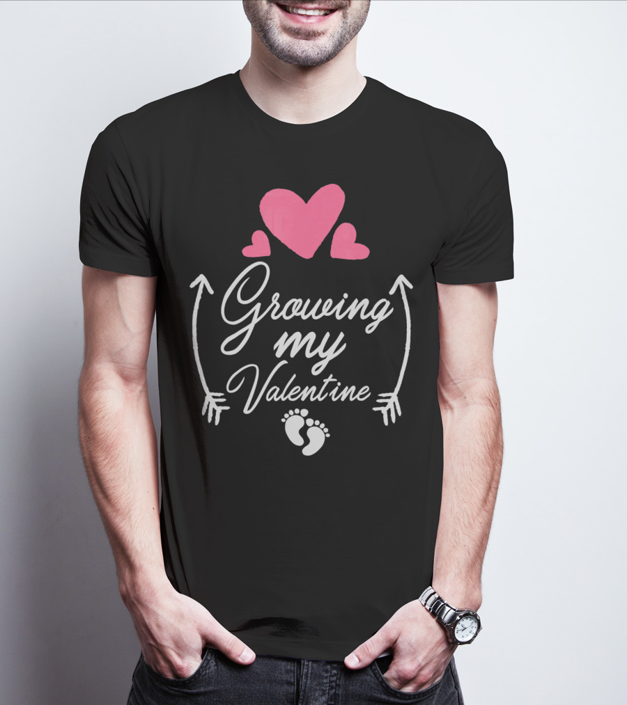 Growing My Valentine Pregnancy Hearts And Baby Feet T-Shirt