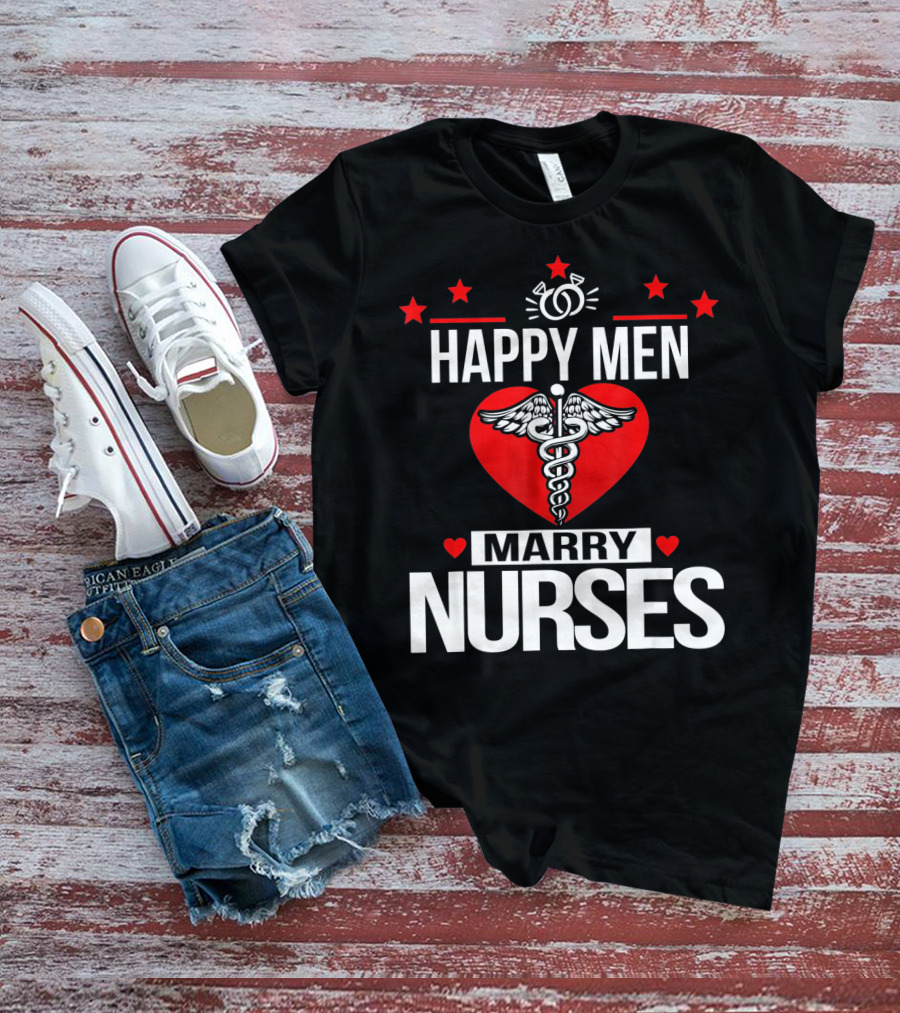 Happy Men Marry Nurses Valentine's Day Heart Caduceus T-Shirt