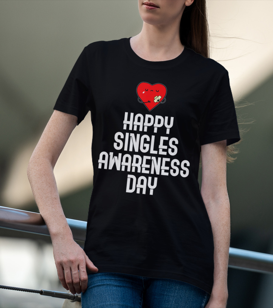 Happy Singles Awareness Day Funny Valent Heart T-Shirt