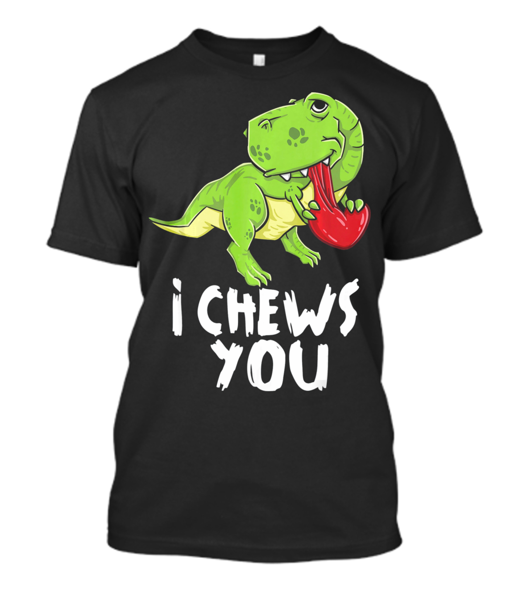 I Chews You Rex Dinosaur Valentine T-Shirt