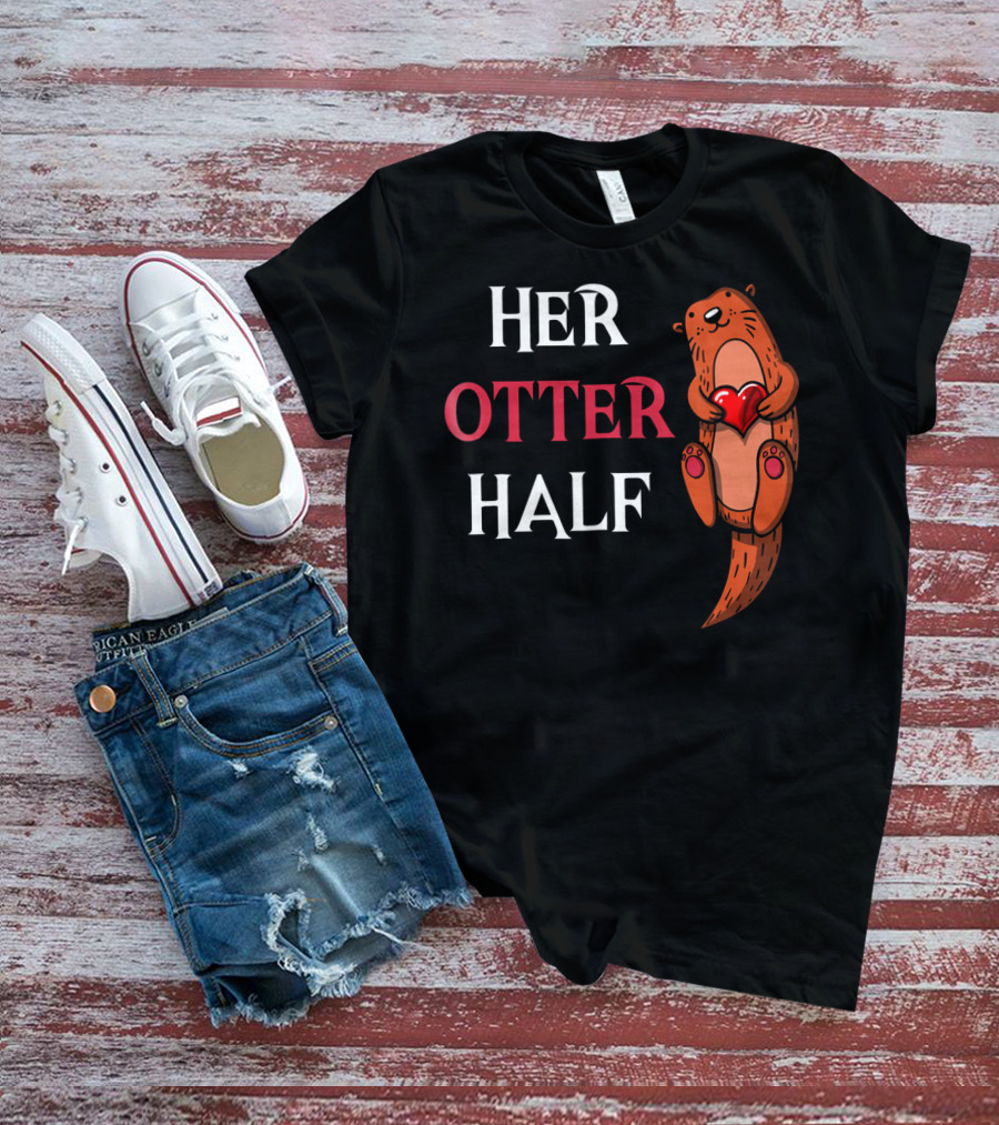 Her Otter Half Valentines Day Otter Holding Heart T-Shirt